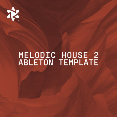 MELODIC HOUSE 2 ABLETON TEMPLATE (LIVE11)