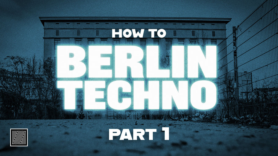 How to Make Berlin Techno Part 1 (Sound Design & Composition)