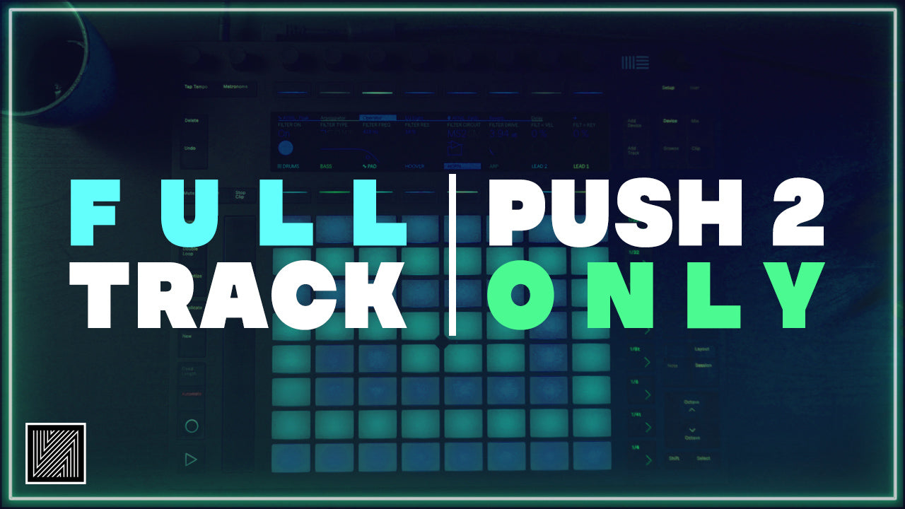 Ableton Push 2 : Creating a Full Track from Scratch (Start to Finish)
