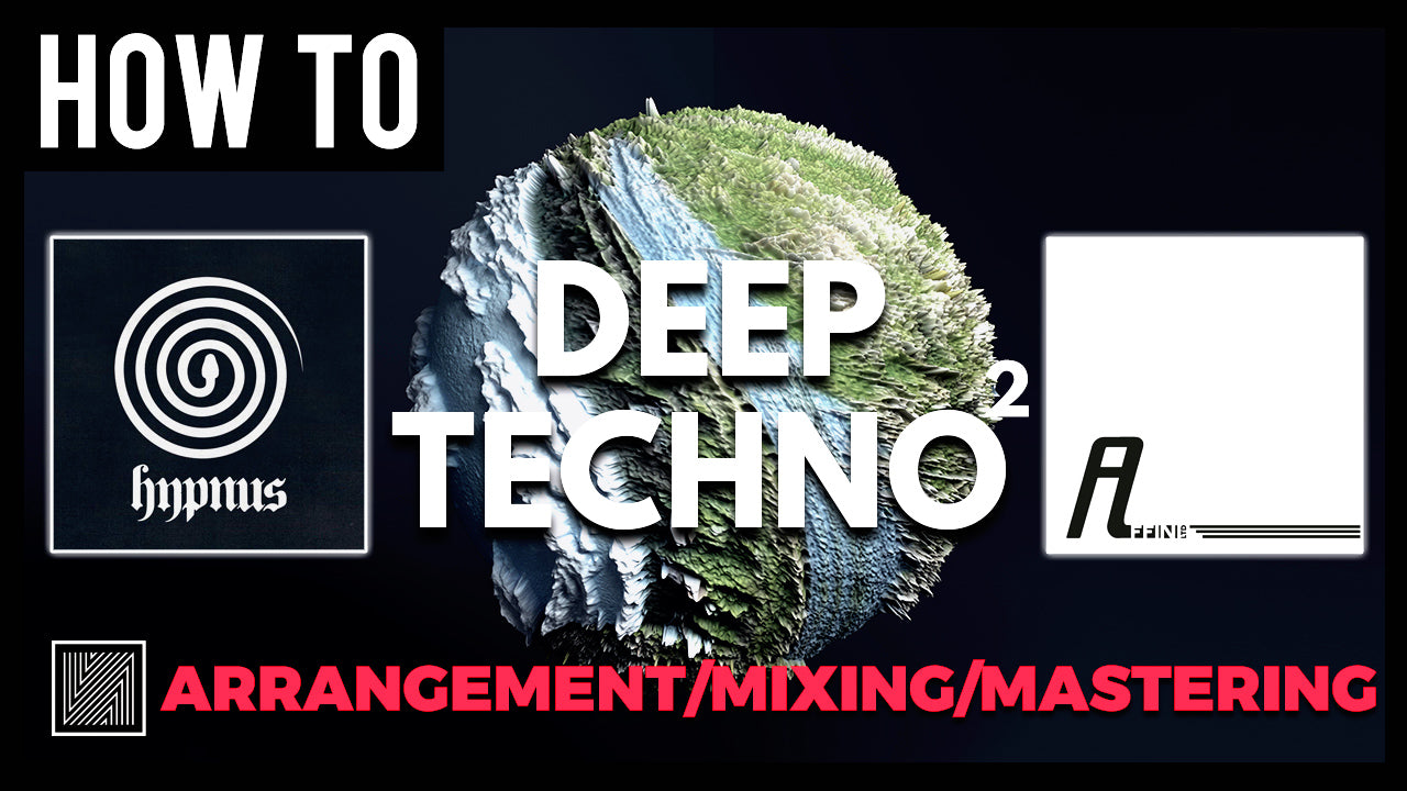 How to Make Deep Techno like Hypnus Record and Affin Record PART 2 (Arrangement/Mixing/Mastering)