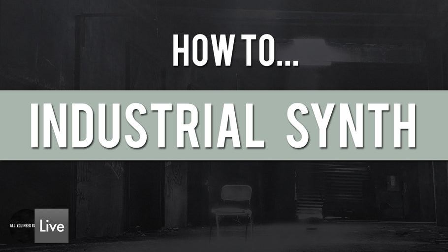 How to Make Industrial Techno Synth