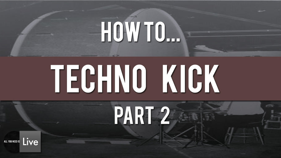 How to make your own Techno Kick Part 2 ( "Punchbox / Kick2" 's Ableton Stock Plugin Version )