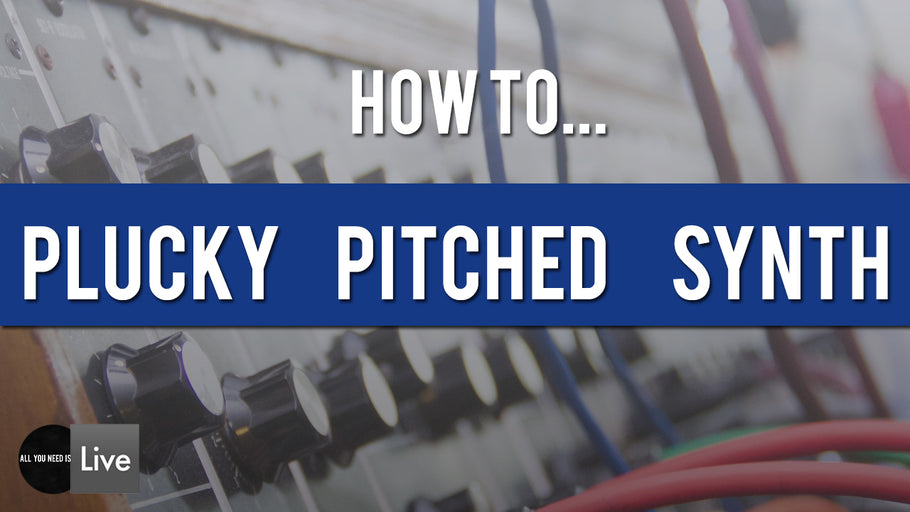 How to Make Techno Plucky Pitched Synth