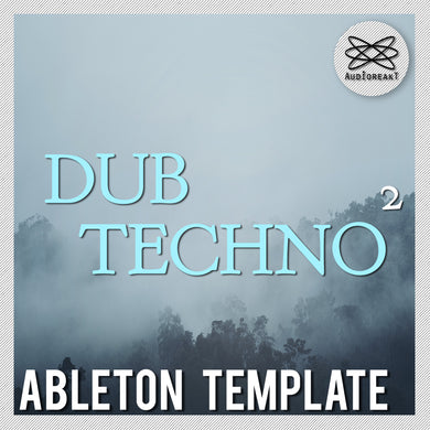 DUB TECHNO 2 ABLETON TEMPLATE