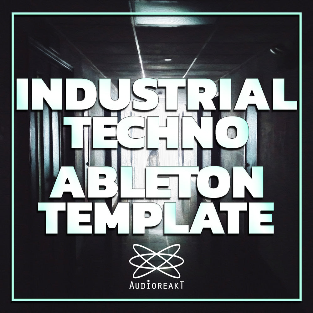 INDUSTRIAL TECHNO ABLETON TEMPLATE