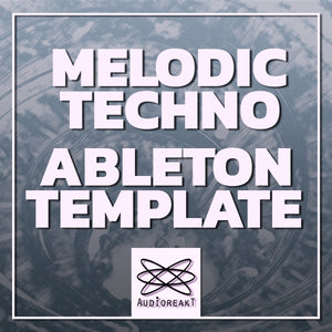 MELODIC TECHNO ABLETON TEMPLATE
