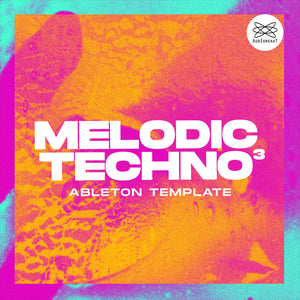 MELODIC TECHNO 3 ABLETON TEMPLATE (LIVE 11)